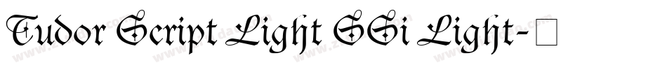 Tudor Script Light SSi Light字体转换